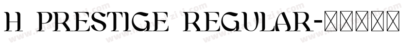 H Prestige Regular字体转换